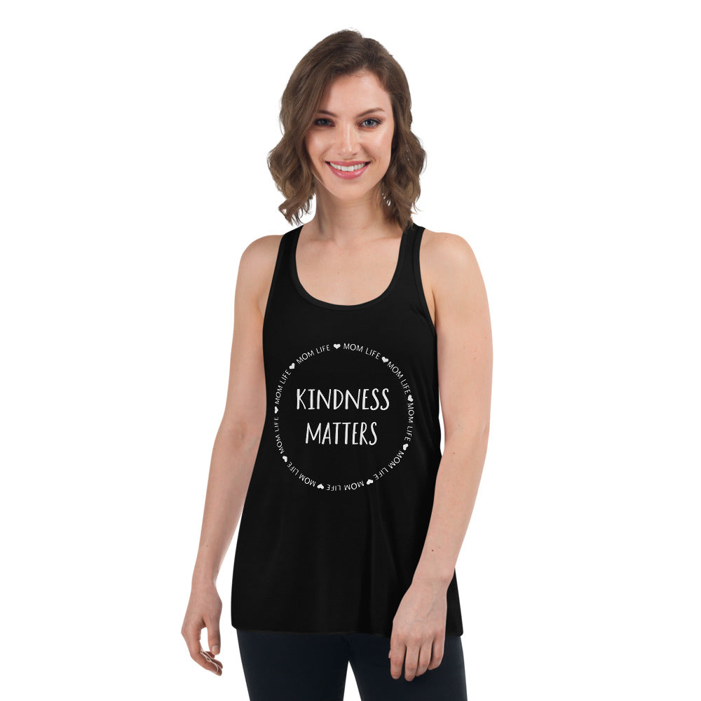 Mom Life Kindness Matters Racerback Tank