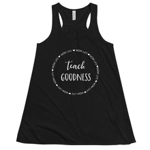 Load image into Gallery viewer, Mom Life Teach Goodness Racerback Tank
