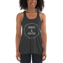 Load image into Gallery viewer, Mom Life Always be Gentle Racerback Tank
